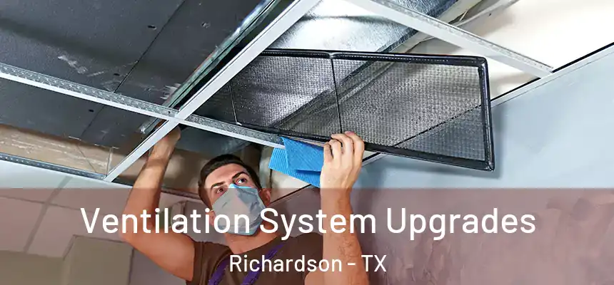 Ventilation System Upgrades Richardson - TX
